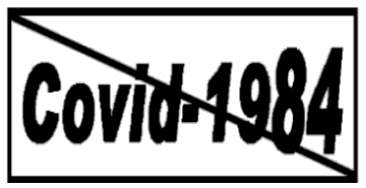 COVID-1984: NO THANKS!